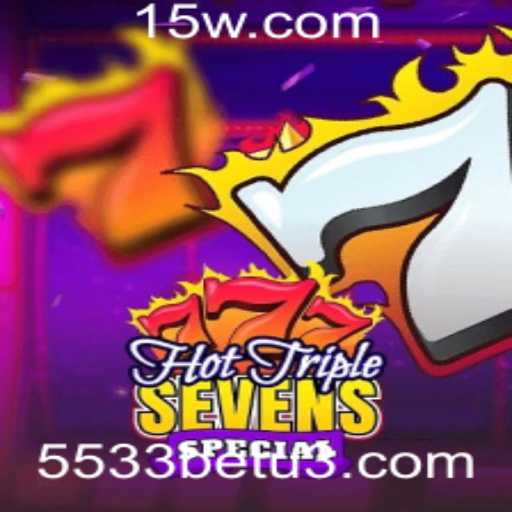 HotTripleSevensSpecial: Descubra a Excitante Experiência de Jogo com 5533bet
